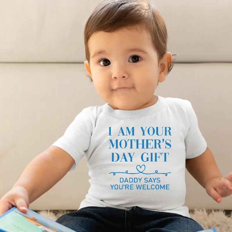 I'm Your Mother's Day Gift Mummy Daddy Says Your're Welcome Baby Grow