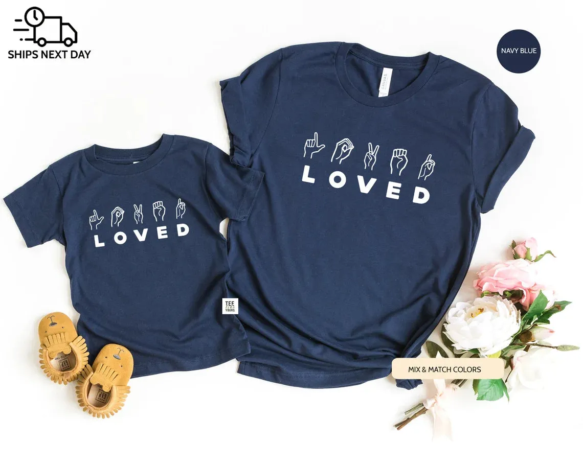 Sign Language - Loved. Mom & Baby matching outfits, Mommy and Me Shirts, Mother's Day Gift, New Mom Shirt, Baby gift, Mom's birthday gift
